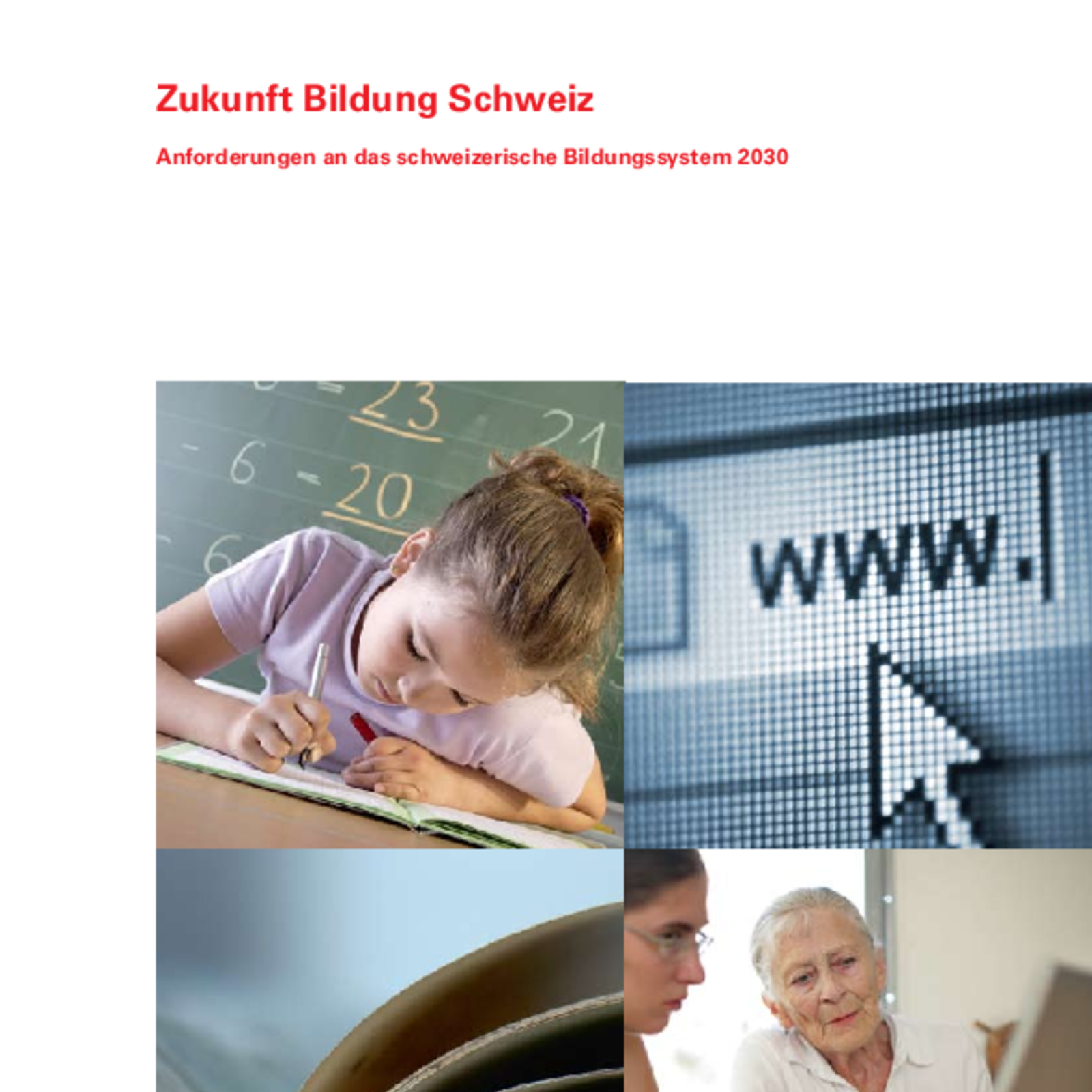 Zukunft Bildung Schweiz – Anforderungen an das schweizerische ...