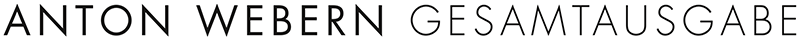 Anton Webern Gesamtausgabe
